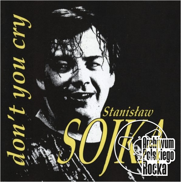 Sojka, Stanisław - Don`t You Cry