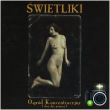 Świetliki - O.gród k.oncentracyjny (dwa dni później) Świetliki - O.gród k.oncentracyjny (dwa dni później)