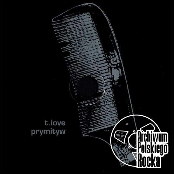 T. Love - Prymityw
