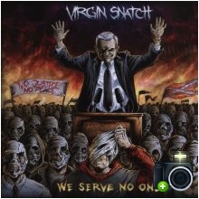 Virgin Snatch - We Serve No One Virgin Snatch - We Serve No One